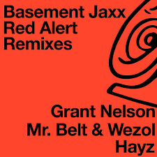 BASEMENT JAXX-Red Alert (Remixe 2022)