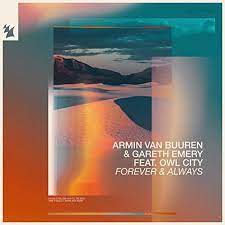 ARMIN VAN BUUREN & GARETH EMERY FEAT. OWL CITY-Forever & Always