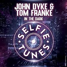 JOHN DYKE & TOM FRANKE-In The Dark