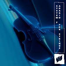SYSTEM F-Adagio For Strings (2022)