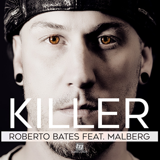 ROBERTO BATES FEAT. MALBERG-Killer