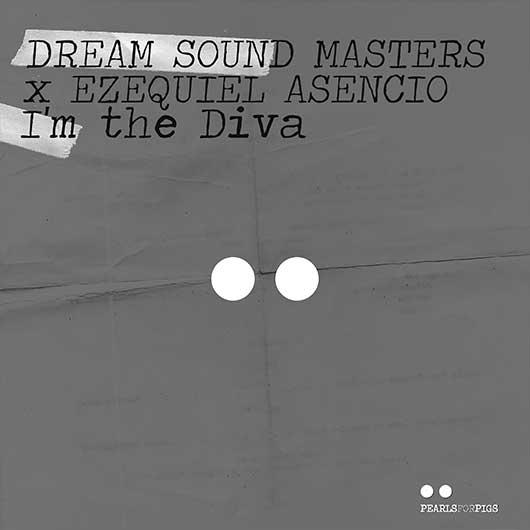 DREAM SOUND MASTERS  EZEQUIEL ASENCIO-Im A Diva