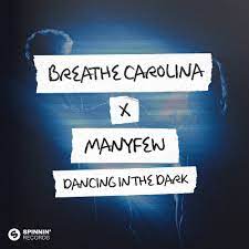 BREATHE CAROLINA, MANYFEW-Dancing in the dark