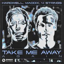HARDWELL MADDIX 4 STRINGS-Take Me Away Again