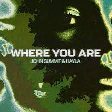 JOHN SUMMIT, HAYLA-Where Are You