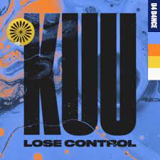 KUU, ALEX METRIC, RITON FEAT. SHUNGUDZO-Lose Control