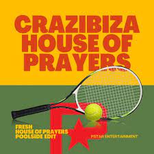 CRAZIBIZA-Fresh (house Of Prayers Poolside Edit)