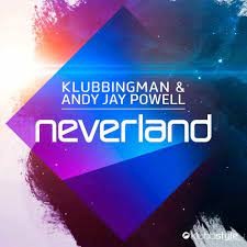 KLUBBINGMAN & ANDY JAY POWELL-Neverland