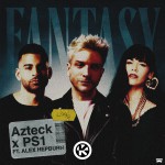 AZTECK X PS 1 FEAT. ALEX HEPHURN-Fantasy