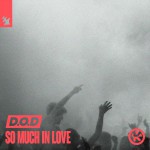 D.O.D.-So Much In Love