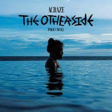 ACRAZE FEAT. PAIGE CAVELL-The Otherside