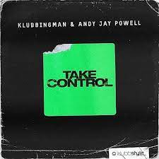 KLUBBINGMAN & ANDY JAY POWELL-Take Control
