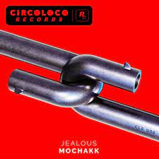 MOCHAKK-Jealous