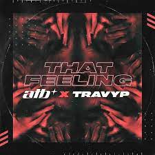 ATB X TRAVYP-That Feeling