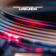 HARDWELL X DJS FROM MARS X TOMCRAFT-Loneliness